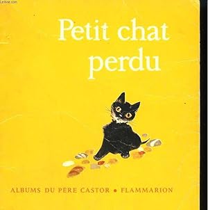 Image du vendeur pour PETIT CHAT PERDU. LES ALBUMS DU PERE CASTOR. mis en vente par Le-Livre