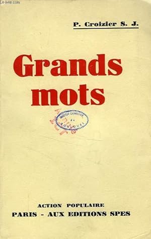 Bild des Verkufers fr LES GRANDS MOTS DEVANT LE BON SENS zum Verkauf von Le-Livre