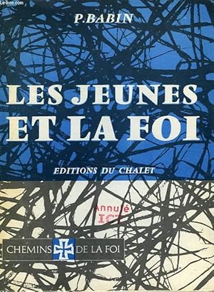 Seller image for LES JEUNES ET LA FOI for sale by Le-Livre