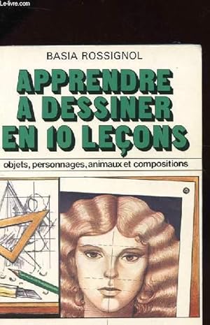 Image du vendeur pour APPRENDRE A DESSINER EN 10 LECONS mis en vente par Le-Livre