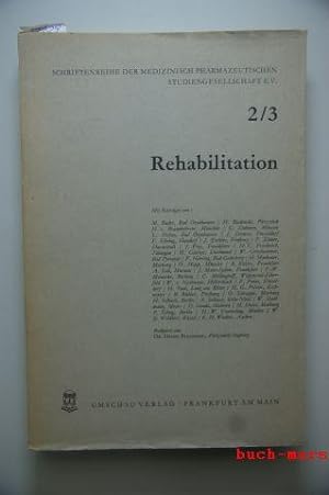 Rehabilitation. Schriftenreihe der medizinisch pharmazeutischen Studiengesellschaft e.V. 2/3.