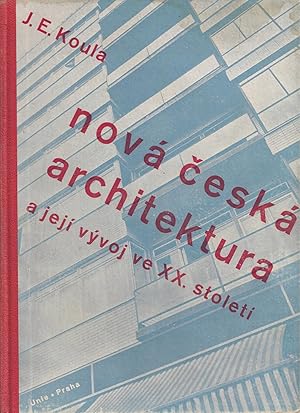 Seller image for nova ceska architectura a jeji vyvoj ve XX. stoleti / new Czech Architecture and its development in the XX. century for sale by ART...on paper - 20th Century Art Books