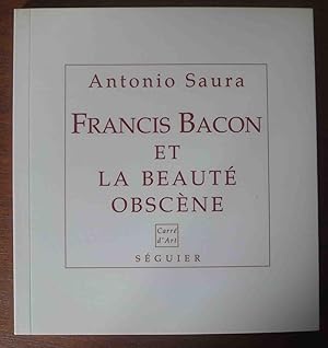 Francis Bacon et la beauté obscène