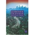 Retour à la ville (Le). Une fable de lavenir