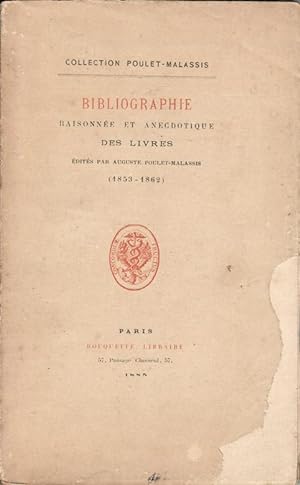 Collection Poulet-Masassis. Bibliographie raisonnée et anecdotique des livres édités par Auguste ...