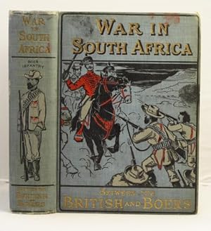 Seller image for History of the War in South Africa containing a thrilling account of the great struggle between the British and the Boers etc for sale by Leakey's Bookshop Ltd.