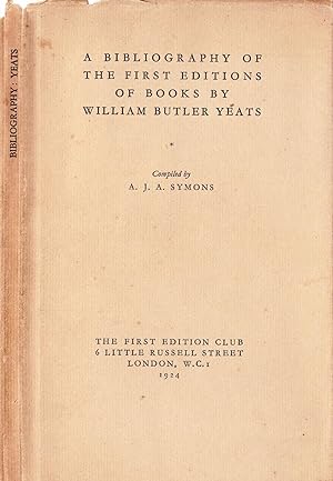 A Bibliography of The First Editions of Books by William Butler Yeats.