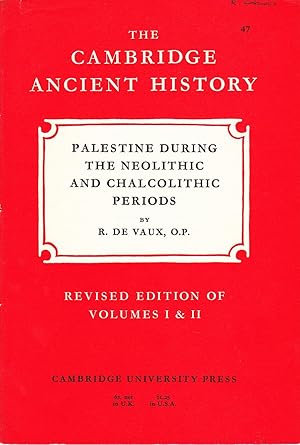 The Cambridge Ancient History: Palestine during the Neolithic and Chalcolithic Periods.