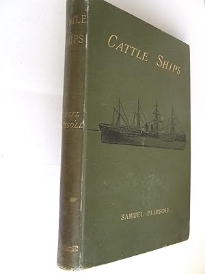 Bild des Verkufers fr CATTLE SHIPS, being the fifth chapter of Mr. Plimsoll's second appeal for our seamen. zum Verkauf von McLaren Books Ltd., ABA(associate), PBFA