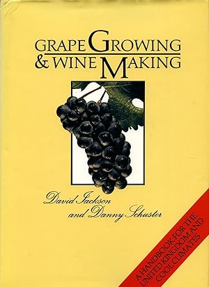 Imagen del vendedor de Grape Growing and Wine Making; A Handbook for the United Kingdom and Cool Climates a la venta por Little Stour Books PBFA Member