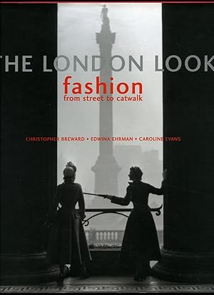 Seller image for The London Look; Fashion from Street to Catwalk [Exhibition from 29 October 2004 - 8 May 2005] for sale by Little Stour Books PBFA Member