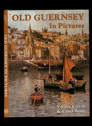 Image du vendeur pour Old Guernsey in Pictures; Including Alderney, Sark, Herm, Jethou and Lihou mis en vente par Little Stour Books PBFA Member