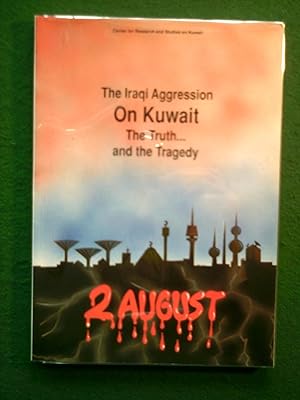 Seller image for The Iraqi Aggression On Kuwait The Truth And The Tragedy for sale by Shelley's Books