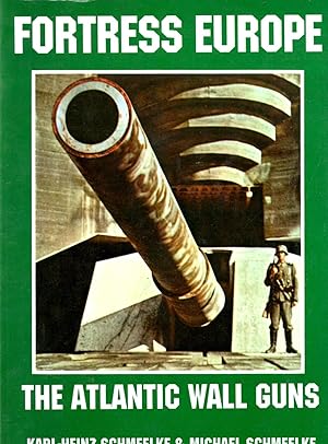 Image du vendeur pour Fortress Europe : The Atlantic Wall Guns mis en vente par Book Booth