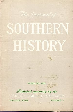 Immagine del venditore per The Journal of Southern History, Volume XVIII, No. 1 February, 1952 venduto da Dorley House Books, Inc.