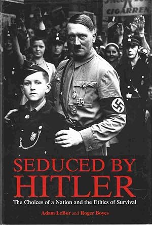 Immagine del venditore per Seduced by Hitler The Choices of a Nation and the Ethics of Survival venduto da Riverwash Books (IOBA)