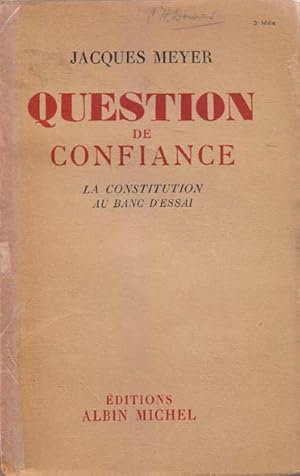 Question De Confiance: La Constitution Au Banc D'Essai