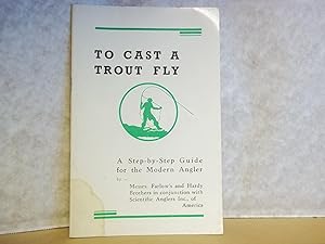 To Cast a Trout Fly.