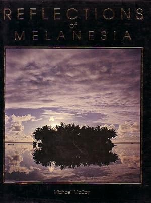 Imagen del vendedor de REFLECTIONS OF MELANESIA a la venta por Jean-Louis Boglio Maritime Books