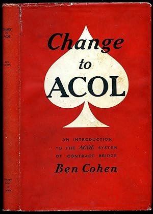 Seller image for Change to ACOL; An Introduction to the ACOL System of Contract Bridge for sale by Little Stour Books PBFA Member