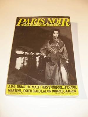 PARIS NOIR RECUEIL DE NOUVELLES POLICIERES ( 18 HISTOIRES PAR 18 AUTEURS )