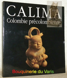 Seller image for CALIMA Colombie pr�colombienne. for sale by Bouquinerie du Varis