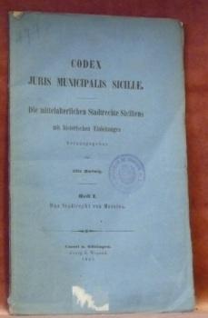 Bild des Verkufers fr Codex Juris Municipalis Siciliae. Die mittelalterlichen Stadtrechte Siciliens mit historischen Einleitungen. Heft I: Das Stadtrecht von Messina. zum Verkauf von Bouquinerie du Varis