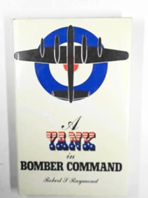 Seller image for A Yank in Bomber Command for sale by Cotswold Internet Books
