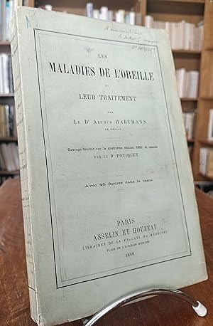 Les maladies de l'oreille et leur traitement. Ouvrage traduit sur la quatrième édition (1889) et ...