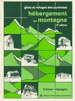 Bild des Verkufers fr Hebergement en montagne. Gites et refuges des pyrenees. zum Verkauf von Versandantiquariat Dr. Uwe Hanisch