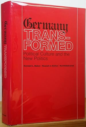 Germany Transformed: Political Culture and the New Politics