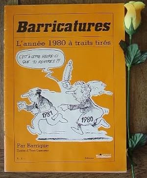 Seller image for Barricatures, l'anne 1980  traits tirs for sale by Bonnaud Claude