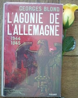 Image du vendeur pour L'agonie de l'allemagne 1944-1945 mis en vente par Bonnaud Claude