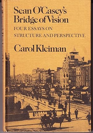Seller image for Sean O'Casey's Bridge of Vision: Four Essays on Structure and Perspective for sale by John Thompson