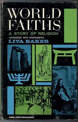 Image du vendeur pour WORLD FAITHS A Story of Religion mis en vente par Windy Hill Books