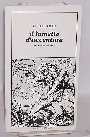 Imagen del vendedor de Il fumetto d'avventura a la venta por Bolerium Books Inc.