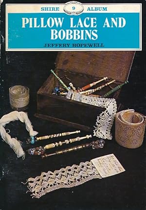 Image du vendeur pour Pillow Lace and Bobbins. Shire Album Series No. 9 mis en vente par Barter Books Ltd