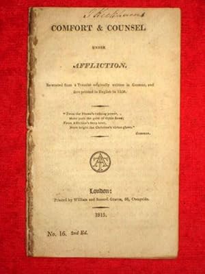 Immagine del venditore per Comfort and Counsel under Affliction. Extracted from a Treatise originally written in German, and first Printed in English in 1550. No 16 in Tract Association Series. venduto da Tony Hutchinson