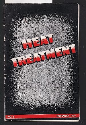 Heat Treatment : No.3 November 1936 : A Bulletin Devoted to Modern Salt Bath Practice for Heat Tr...
