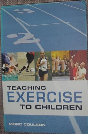 Seller image for Teaching Exercise to Children for sale by eclecticbooks