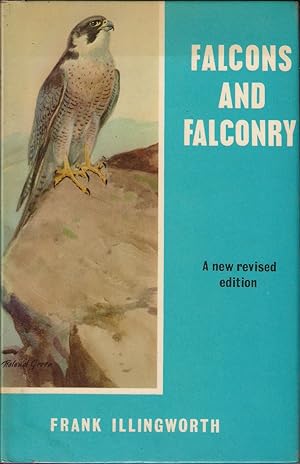 Seller image for FALCONS AND FALCONRY. By Frank Illingworth. Third edition. for sale by Coch-y-Bonddu Books Ltd