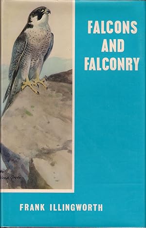 Immagine del venditore per FALCONS AND FALCONRY. By Frank Illingworth. Fourth edition. venduto da Coch-y-Bonddu Books Ltd