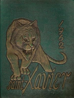 THE TIGER 1962: Yearbook of St. Xavier High School, Louisville, KY