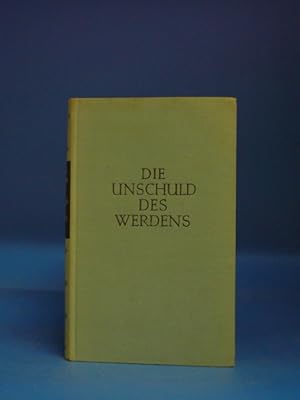 Seller image for Die Unschuld des Werdens. - Der Nachlass , Zweiter Band. for sale by Buch- und Kunsthandlung Wilms Am Markt Wilms e.K.