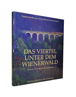 Das Viertel unter dem Wienerwald. Natur- und Kulturlandschaft.