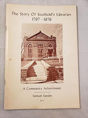 Image du vendeur pour The Story of Southold's Libraries The First Library 1797-ca. 1860, The Lyceum Library 1871-1896, The Southold Free Library 1904- 1797-1976 mis en vente par WellRead Books A.B.A.A.