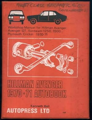 Immagine del venditore per Hillman Avenger 1970 - 71 Autobook: Avenger GT Sunbeam 1250 1500 Plymouth Cricket 1970 - 71 venduto da Lazy Letters Books