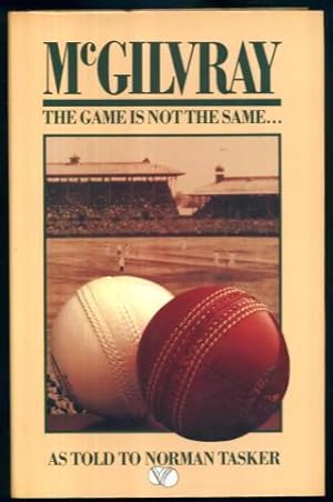 Seller image for McGilvray: The game is not the same for sale by Lazy Letters Books