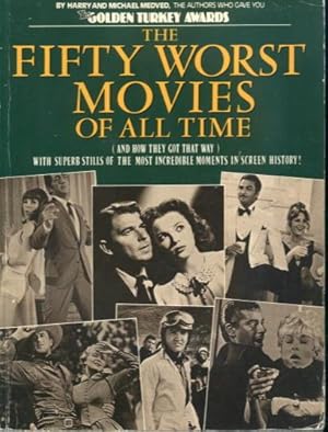 Seller image for The Fifty Worst Movies of All Time for sale by Lazy Letters Books