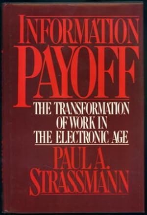 Information Payoff: The Transformation of Work in the Electronic Age